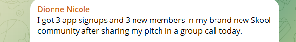 Dionne Nicole: 3 app signups and 3 new Skool community members after sharing her pitch